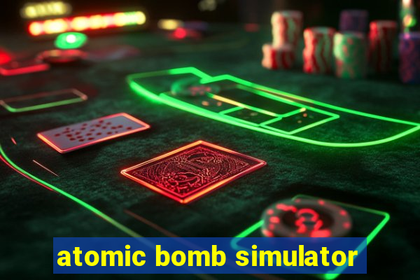 atomic bomb simulator